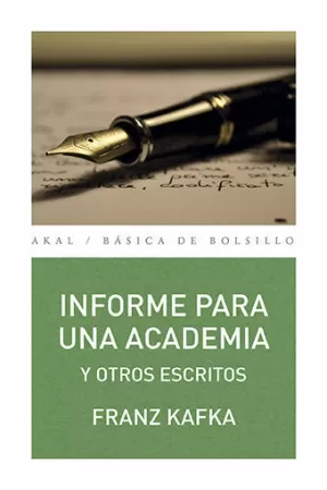 INFORME PARA UNA ACADEMIA Y OTROS ESCRITOS INFORME PARA UNA ACADEMIA Y OTROS ESCRITOS