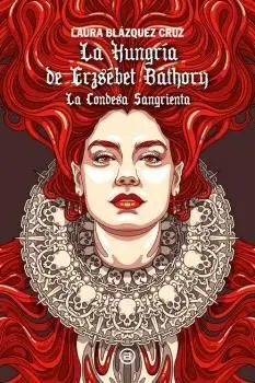 HUNGRÍA DE ERZSÉBET BÁTHORY, LA