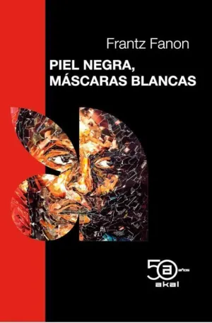 PIEL NEGRA, MÁSCARAS BLANCAS