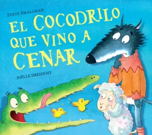 EL COCODRILO QUE VINO A CENAR (LA OVEJITA QUE VINO A CENAR) EL COCODRILO QUE VINO A CENAR (LA OVEJITA QUE VINO A CENAR)