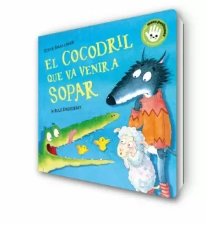 EL COCODRIL QUE VA VENIR A SOPAR (L'OVELLETA QUE VA VENIR A SOPAR. LLIBRE DE CAR