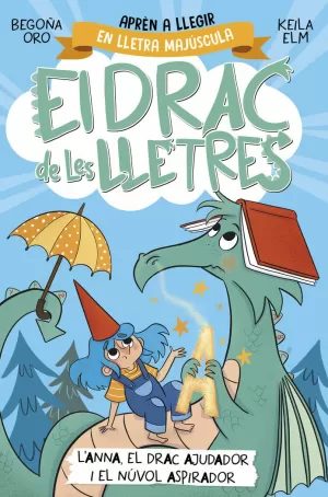 EL DRAC DE LES LLETRES 1 - ANNA, EL DRAC AJUDADOR I EL NÚVOL ASPIRADOR