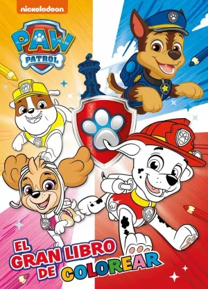 PAW PATROL  PATRULLA CANINA. ACTIVIDADES - EL GRAN LIBRO DE COLOREAR