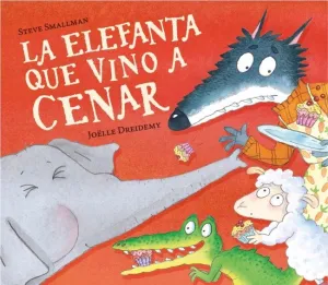 LA ELEFANTA QUE VINO A CENAR (LA OVEJITA QUE VINO A CENAR)