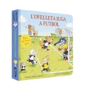 L'OVELLETA JUGA A FUTBOL (L'OVELLETA QUE VA VENIR A SOPAR. LLIBRE DE CARTRÓ AMB