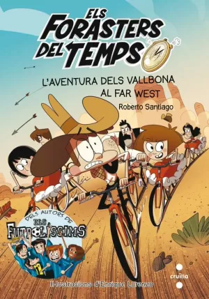 ELS FORASTERS DEL TEMPS 1: L'AVENTURA DELS VALLBONA AL FAR WEST ELS FORASTERS DEL TEMPS 1: L'AVENTURA DELS VALLBONA AL FAR WEST