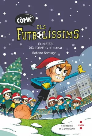 ELS FUTBOLÍSSIMS. EL MISTERI DEL TORNEIG DE NADAL (CÒMIC) ELS FUTBOLÍSSIMS. EL MISTERI DEL TORNEIG DE NADAL (CÒMIC)