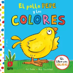 EL POLLO PEPE Y LOS COLORES EL POLLO PEPE Y LOS COLORES