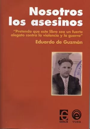 NOSOTROS, LOS ASESINOS NOSOTROS, LOS ASESINOS