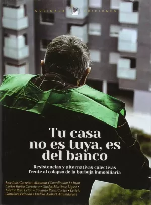 TU CASA NO ES TUYA ES DEL BANCO