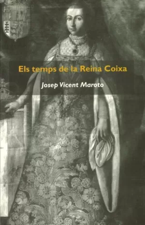 EL TEMPS DE LA REINA COIXA