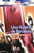 UNA HISTÒRIA DE BARCELONA UNA HISTÒRIA DE BARCELONA