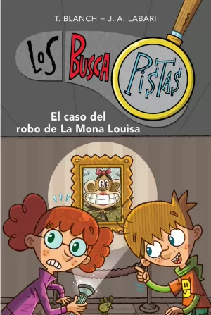 EL CASO DEL ROBO DE LA MONA LOUISA (LOS BUSCAPISTAS 3) EL CASO DEL ROBO DE LA MONA LOUISA (LOS BUSCAPISTAS 3)