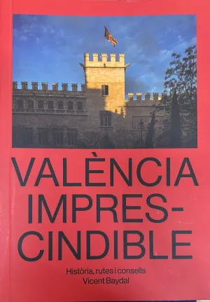 VALÈNCIA IMPRESCINDIBLE