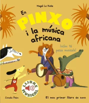 EN PINXO I LA MÚSICA AFRICANA. LLIBRE MUSICAL EN PINXO I LA MÚSICA AFRICANA. LLIBRE MUSICAL