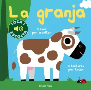 LA GRANJA. TOCA I ESCOLTA LA GRANJA. TOCA I ESCOLTA