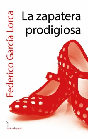 LA ZAPATERA PRODIGIOSA LA ZAPATERA PRODIGIOSA
