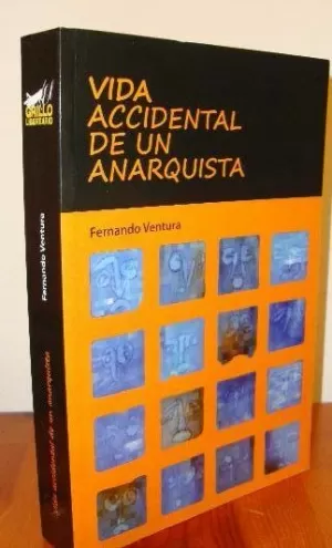 VIDA ACCIDENTAL DE UN ANARQUISTA