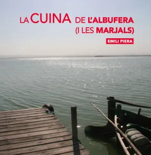 LA CUINA DE L'ALBUFERA I LES MARJALS