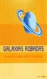 GALAXIAS ROBADAS GALAXIAS ROBADAS