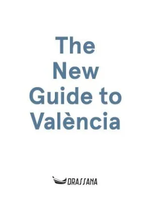 THE NEW GUIDE TO VALÈNCIA