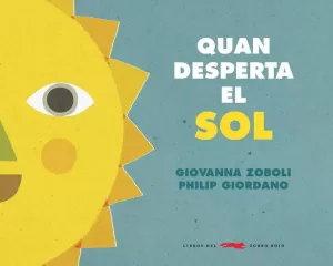 QUAN EL SOL DESPERTA QUAN EL SOL DESPERTA