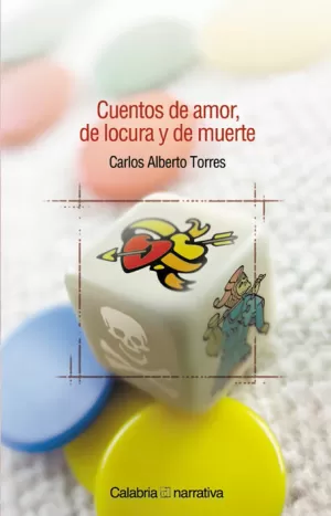 CUENTOS DE AMOR, DE LOCURA Y DE MUERTE CUENTOS DE AMOR, DE LOCURA Y DE MUERTE