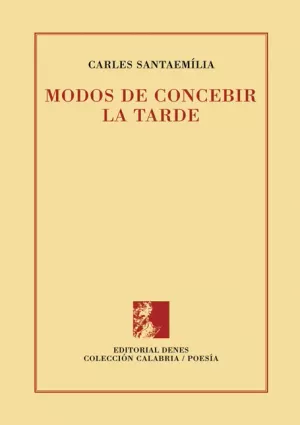 MODOS DE CONCEBIR LA TARDE