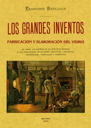 FABRICACIÓN Y ELABORACIÓN DEL VIDRIO. LOS GRANDES INVENTOS