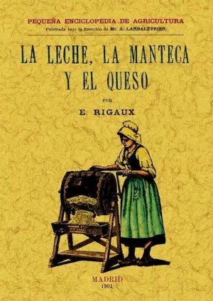 LA LECHE, LA MANTECA Y EL QUESO