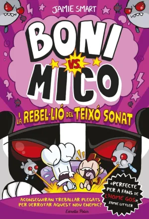 BONI VS. MICO I LA REBEL·LIÓ DEL TEIXÓ SONAT